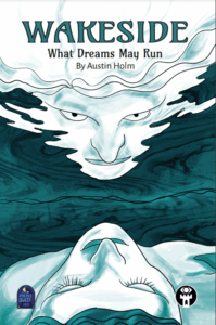 Wakeside: What Dreams May Run
